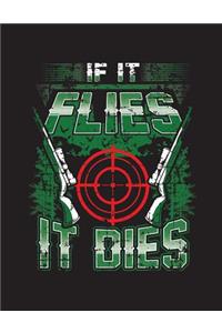 If It Files It Dies