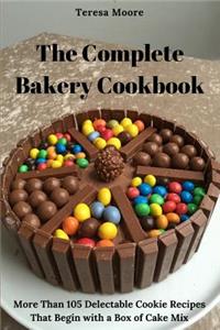 Complete Bakery Cookbook
