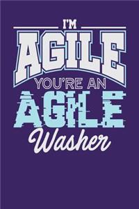 I'm Agile You're an Agile Washer