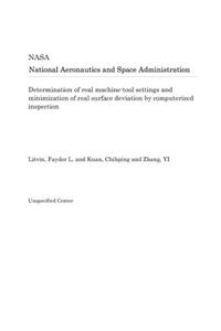 Determination of Real Machine-Tool Settings and Minimization of Real Surface Deviation by Computerized Inspection
