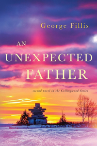 Unexpected Father: second novel in the Collingwood Series