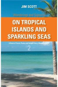 On Tropical Islands and Sparkling Seas