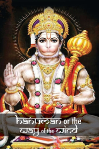 Hanuman or the Way of the Wind: (Italian)