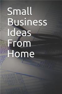 Small Business Ideas from Home