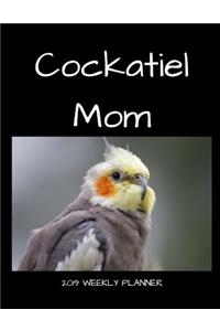 Cockatiel Mom 2019 Weekly Planner