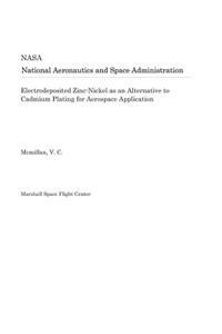 Electrodeposited Zinc-Nickel as an Alternative to Cadmium Plating for Aerospace Application