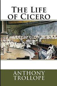 The Life of Cicero (Illustrated)