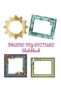 Frame My Picture Sketchbook