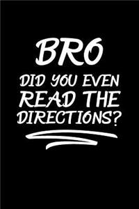 Bro Did You Even Read the Directions?