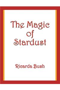 The Magic of Stardust
