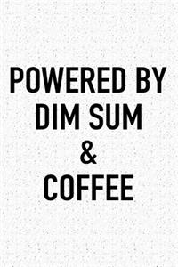 Powered by Dim Sum and Coffee