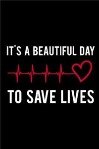 It's a Beautiful Day to Save Lives