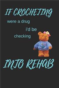 If Crocheting Was a Drug I Would Be Checking Into Rehab