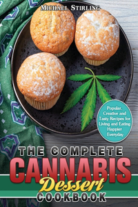 The Complete Cannabis Dessert Cookbook