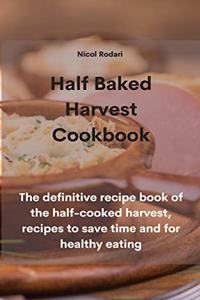 Half Baked Harvest Cookbook