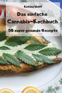 Das einfache Cannabis-Kochbuch