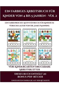 Vor-Kindergarten Druckbare Arbeitsblätter (Ein farbiges Arbeitsbuch für Kinder von 4 bis 5 Jahren - Vol 2)