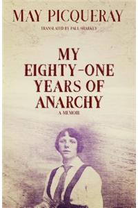 My Eighty-One Years of Anarchy