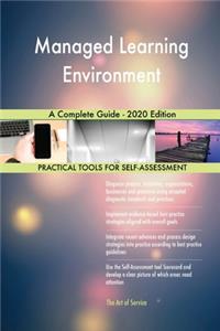 Managed Learning Environment A Complete Guide - 2020 Edition