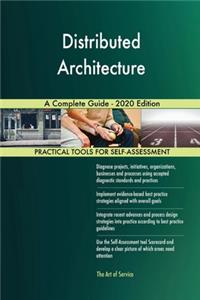 Distributed Architecture A Complete Guide - 2020 Edition