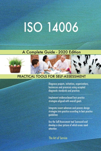 ISO 14006 A Complete Guide - 2020 Edition