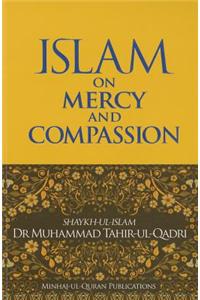 Islam on Mercy & Compassion