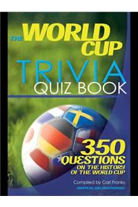 The World Cup Trivia Quiz Book