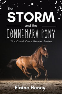 Storm and the Connemara Pony - The Coral Cove Horses Series