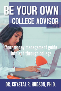 Be Your Own College Advisor