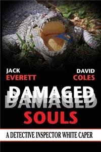 Damaged Souls: A Detective Inspector White Caper