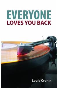 Everyone Loves You Back
