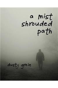 A Mist Shrouded Path