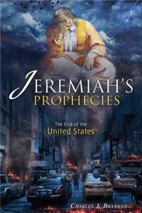 Jeremiah's Prophecies: The End of the United States