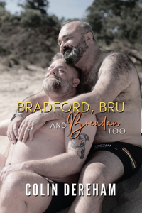Bradford, Bru And Brendan Too