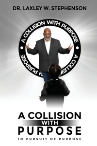 Collision with Purpose: In Pursuit of Purpose