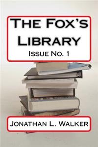 The Fox's Library: Issue No. 1
