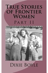True Stories of Frontier Women: Part II