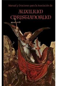 Manual y Oraciones para la Asociacion de Auxilium Christianorum