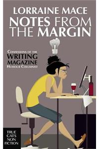 Notes from the Margin: A Writer's Life