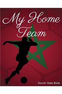 My Home Team: Morocco Soccer STATS Book