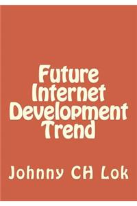 Future Internet Development Trend