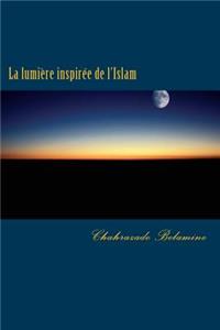 La Lumière Inspirée de l'Islam