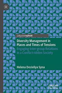 Diversity Management in Places and Times of Tensions