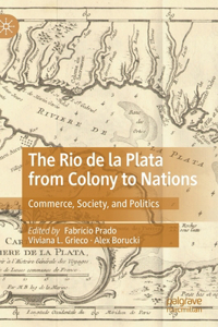 Rio de la Plata from Colony to Nations