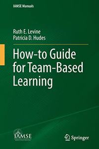 How-To Guide for Team-Based Learning