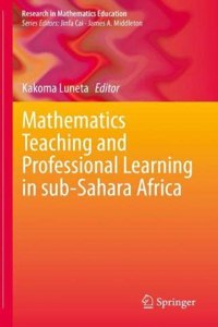 Mathematics Teaching and Professional Learning in Sub-Sahara Africa