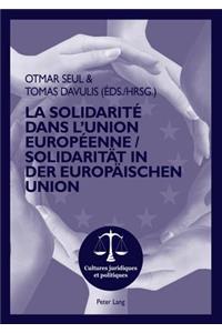 La Solidarité Dans l'Union Européenne- Solidaritaet in Der Europaeischen Union