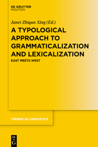 Typological Approach to Grammaticalization and Lexicalization