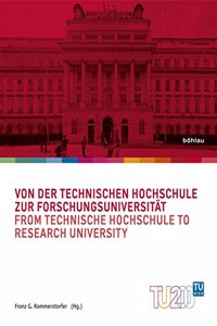 Von Der Technischen Hochschule Zur Forschungsuniversitat / From Technische Hochschule to Research University