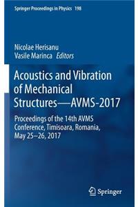 Acoustics and Vibration of Mechanical Structures--Avms-2017